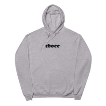Load image into Gallery viewer, Thocc Fleece Hoodie
