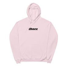 Load image into Gallery viewer, Thocc Fleece Hoodie