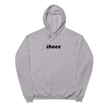 Load image into Gallery viewer, Thocc Fleece Hoodie
